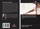 Raul A. Martins, Patrícia R. Feitosa Lima - Educazione alla danza