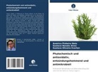 Gustavo Nonato Alves, Evert, Gustavo Oliveira Everton, Américo Pinheiro Neto - Phytochemisch und antioxidativ, entzündungshemmend und antimikrobiell