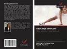 Raul A. Martins, Patrícia R. Feitosa Lima - Edukacja taneczna