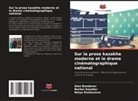 Alan Bondarev, Nelya Rushanova, Nurlan Sanzhar - Sur la prose kazakhe moderne et le drame cinématographique national