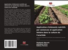 Raphaela Maceió, Edilma Pereira, Jeandson Silva - Application d'éléments nutritifs par semences et application foliaire dans la culture de l'arachide