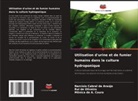 Narcísio Cabral de Araújo, Mônica de A. Coura, Rui de Oliveira - Utilisation d'urine et de fumier humains dans la culture hydroponique