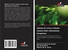 Narcísio Cabral de Araújo, Mônica de A. Coura, Rui de Oliveira - Utilizzo di urina e letame umano nella coltivazione idroponica