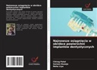 Sareen Duseja, Neha Liya, Chirag Patel - Najnowsze osiagniecia w obróbce powierzchni implantów dentystycznych