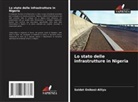 Saidat Onikosi-Alliyu - Lo stato delle infrastrutture in Nigeria
