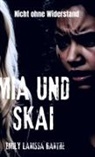 Emily Larissa  Garthe, Emily Larissa Garthe - Mia und Skai