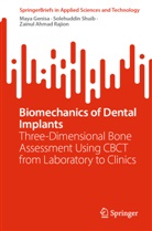 Maya Genisa, Zainul Ahma Rajion, Zainul Ahmad Rajion, Solehuddin Shuib - Biomechanics of Dental Implants