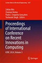 Paulo J Sequeira Gonçalves, Paulo J. Sequeira Gonçalves, Zoltán Illés, Paulo J Sequeira Gonçalves et al, Yashwant Singh, Chaman Verma - Proceedings of International Conference on Recent Innovations in Computing