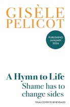 Gisele Pelicot, Gisèle Pelicot - A Hymn to Life