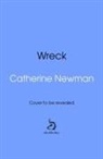 Catherine Newman, Newman Catherine - Wreck