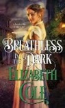 Elizabeth Cole - Breathless in the Dark