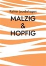 Rainer Jacobshagen - malzig & hopfig