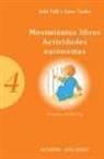 Judit Falk, Anna Tardos - Movimientos libres : actividades autónomas