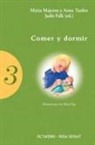Maria Majoros, Anna Tardos - Comer y dormir