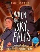 Phil Earle, Fred Fordham - When the Sky Falls: Graphic Novel