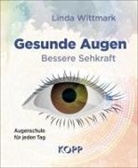 Linda Wittmark - Gesunde Augen - Bessere Sehkraft