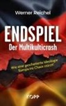 Werner Reichel - Endspiel - Der Multikulticrash