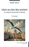 Wagdi Sabete - Libre au clan des anciens