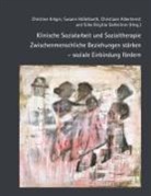Christiane Alberternst, Christiane Alberternst u a, Silke Brigitta Gahleitner, Susann Hößelberg, Christine Kröger - Klinische Sozialarbeit und Sozialtherapie