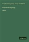Joseph Louis Lagrange, Joseph Alfred Serret - ¿uvres de Lagrange