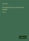 Max Müller - Nouvelles lecons sur la science du langage