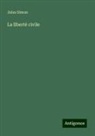 Jules Simon - La liberté civile