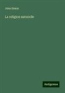 Jules Simon - La religion naturelle