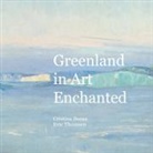 Cristina Berna, Eric Thomsen - Greenland in Art Enchanted
