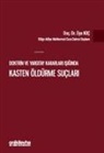 Ziya Koc - Doktrin ve Yargitay Kararlari Isiginda Kasten Öldürme Suclari