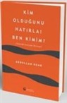 Abdullah Ucar - Kim Oldugunu Hatirla Ben Kimim