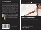 Raul A. Martins, Patrícia R. Feitosa Lima - Educación en danza
