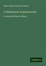 Pierre Alexis Ponson Du Terrail - La Bohémienne du grand monde