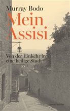 Murray Bodo - Mein Assisi