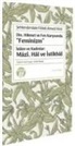 Sehbenderzade Filibeli Ahmed Hilmi - Din, Hikmet ve Fen Karsisinda Feminizm