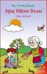 Ugur Sümer - Agac Dikme Duasi - Bir Yörük Masali