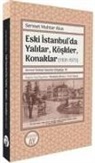 Sermet Muhtar Alus - Eski Istanbulda Yalilar, Köskler, Konaklar 1931-1973
