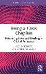 Sidney Dekker, Lance Mergard - Being a Crisis Chaplain