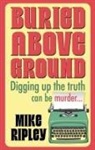 Ripley Mike - Buried Above Ground