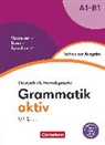 Grammatik aktiv - Deutsch als Fremdsprache - Schweizer Ausgabe - A1-B1
