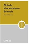 Thomas Hug - Globale Mindeststeuer Schweiz in a nutshell