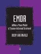 Ricky Greenwald, Greenwald Ricky - EMDR Within a Phase Model of Trauma-Informed Treatment