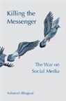 Bhagwat Ashutosh - Killing the Messenger