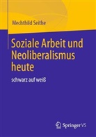 Mechthild Seithe - Soziale Arbeit und Neoliberalismus heute