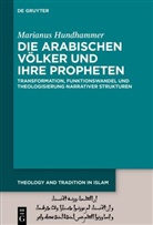 Marianus Hundhammer - Die arabischen Völker und ihre Propheten