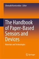 Ghenadii Korotcenkov - The Handbook of Paper-Based Sensors and Devices