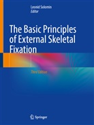 Leonid Solomin - The Basic Principles of External Skeletal Fixation