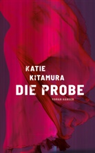 Katie Kitamura - Die Probe