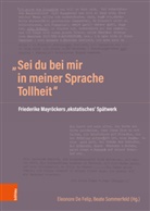 Eleonore de Felip, Beate Sommerfeld - "Sei du bei mir in meiner Sprache Tollheit"