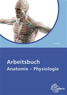 Martin Trebsdorf, Martin (Dr.) Trebsdorf - Arbeitsbuch Anatomie - Physiologie