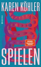 Karen Köhler - Spielen